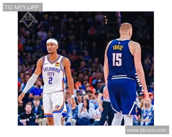 雷霆与魔术精彩对决视频回顾NBA赛场上演激烈较量